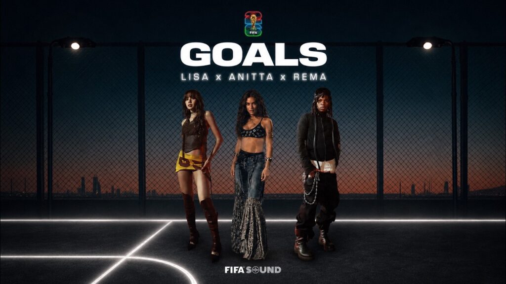 "Goals" - LISA ft. Anitta & Rema